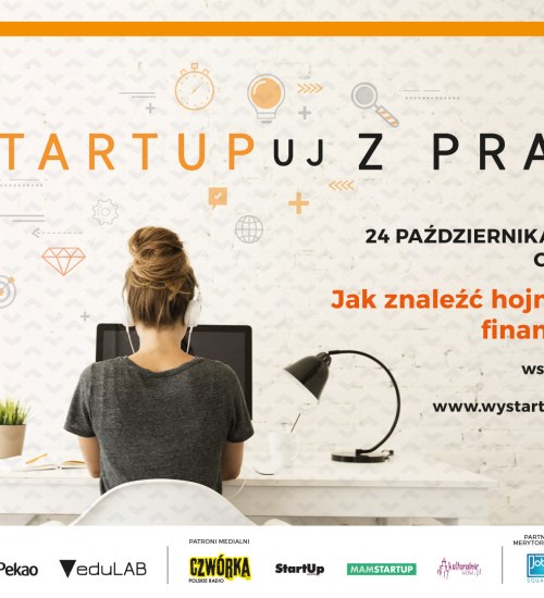 wySTARTUPuj z Prahą – Jak znaleźć hojne źródło finansowania?